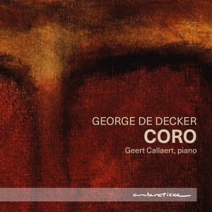 Geert Callaert - George De Decker - Coro ryhmässä ME SUOSITTELEMME / Perjantain julkaisut / 2025-08-08 @ Bengans Skivbutik AB (5631192)