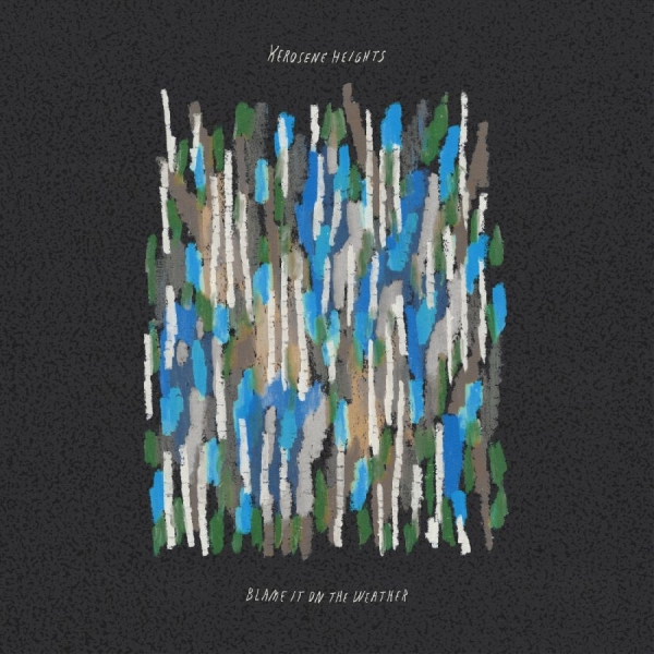 Kerosene Heights - Blame It On The Weather (Blue Bone ryhmässä ME SUOSITTELEMME / Perjantain julkaisut / 2025-08-15 @ Bengans Skivbutik AB (5631212)