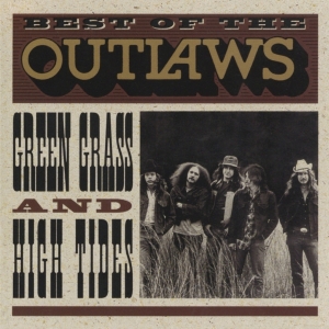 The Outlaws - Best Of The Outlaws: Green Grass And High Tides ryhmässä ME SUOSITTELEMME / Perjantain julkaisut / 2025-08-08 @ Bengans Skivbutik AB (5631276)