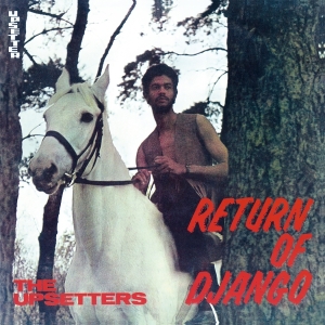 The Upsetters - Return Of Django ryhmässä ME SUOSITTELEMME / Perjantain julkaisut / 2025-08-08 @ Bengans Skivbutik AB (5631391)