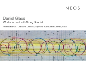 Arditti Quartet & Christina Daletska & Consuelo Giulianelli - Daniel Glaus: Works For And With String Quartet ryhmässä ME SUOSITTELEMME / Perjantain julkaisut / 2025-08-01 @ Bengans Skivbutik AB (5631400)