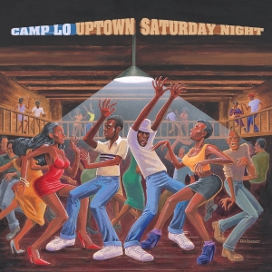 Camp Lo - Uptown Saturday Night ryhmässä ME SUOSITTELEMME / Perjantain julkaisut / 2025-08-08 @ Bengans Skivbutik AB (5631540)