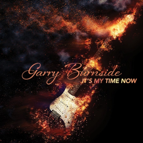 Burnside Garry - It's My Time Now ryhmässä ME SUOSITTELEMME / Perjantain julkaisut / 2025-08-15 @ Bengans Skivbutik AB (5631586)