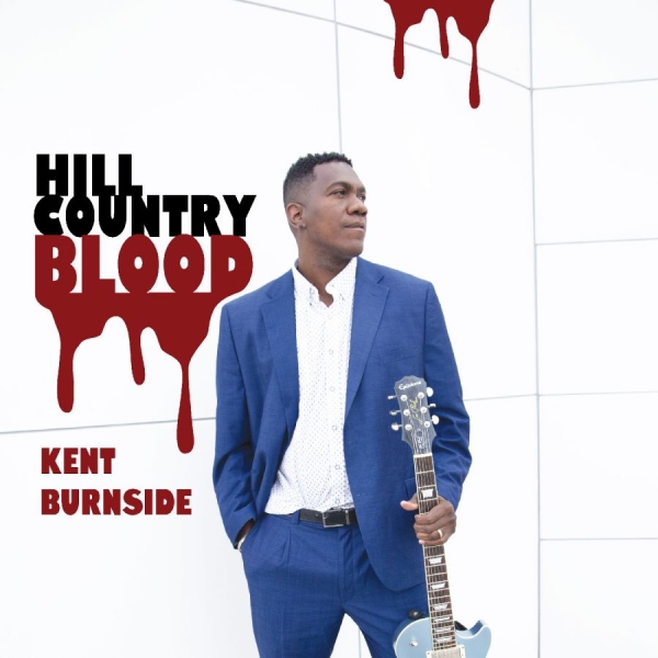 Burnside Kent - Hill Country Blood ryhmässä ME SUOSITTELEMME / Perjantain julkaisut / 2025-08-15 @ Bengans Skivbutik AB (5631587)