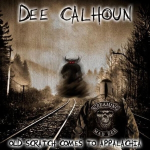 Calhoun Dee - Old Scratch Comes To Appalachia ryhmässä CD @ Bengans Skivbutik AB (5631957)