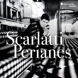 Javier Perianes - Domenico Scarlatti: Keyboard Sonatas ryhmässä ME SUOSITTELEMME / Perjantain julkaisut / 2025-08-22 @ Bengans Skivbutik AB (5632198)