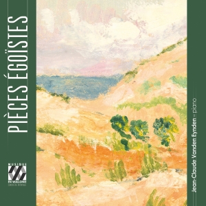 Jean-Claude Vanden Eynden - Pieces Egoistes ryhmässä CD / Kommande / Klassiskt @ Bengans Skivbutik AB (5632215)