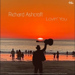 Richard Ashcroft - Lovin' You ryhmässä ME SUOSITTELEMME / Perjantain julkaisut / 2025-10-10 @ Bengans Skivbutik AB (5632317)