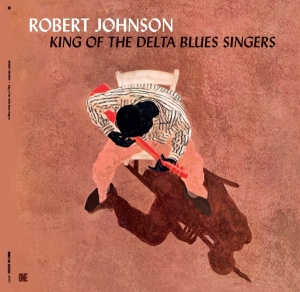 Robert Johnson - King Of The Delta Blues Singers ryhmässä ME SUOSITTELEMME / Perjantain julkaisut / 2025-09-12 @ Bengans Skivbutik AB (5632347)