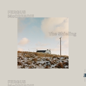 Fergus Mccreadie - The Shieling ryhmässä CD / Kommande / Jazz @ Bengans Skivbutik AB (5632351)