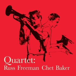 Chet Baker - Quartet: Russ Freeman - Chet Baker ryhmässä VINYYLI / Jazz @ Bengans Skivbutik AB (5632358)
