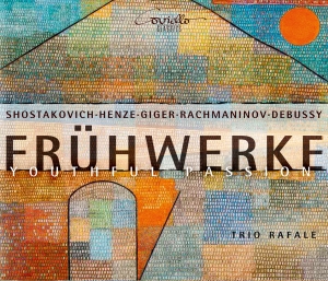 Trio Rafale - Frühwerke - Youthful Passion ryhmässä CD / Klassiskt @ Bengans Skivbutik AB (5632375)