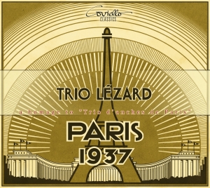 Trio Lezard - Paris 1937: Homage To Trio D'anches ryhmässä CD / Klassiskt @ Bengans Skivbutik AB (5632402)