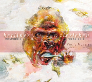 Philip Mayers Ensemble Vokalzeit - Berliner Tierleben ryhmässä CD / Klassiskt @ Bengans Skivbutik AB (5632418)