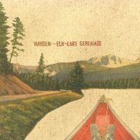 Hayden - Elk-Lake Serenade (20Th Anniversary ryhmässä VINYYLI / Kommande / Svensk Folkmusik @ Bengans Skivbutik AB (5632608)