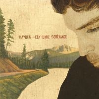 Hayden - Elk-Lake Serenade (20Th Anniversary ryhmässä VINYYLI / Kommande / Svensk Folkmusik @ Bengans Skivbutik AB (5632609)