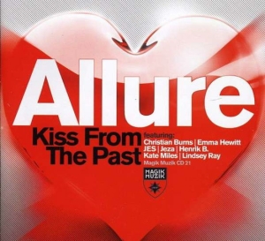 Allure - Kiss From The Past ryhmässä CD / Dance-Techno @ Bengans Skivbutik AB (5632748)