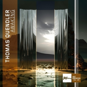 Thomas Quendler - Awaking - Jazz Thing Next Generation Vol. 109 ryhmässä ME SUOSITTELEMME / Perjantain julkaisut / 2025-08-29 @ Bengans Skivbutik AB (5632752)
