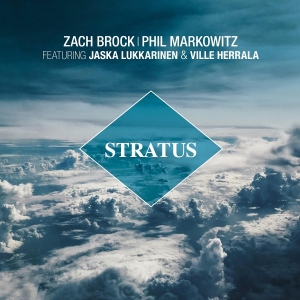 Zach Brock & Phil Markowitz - Stratus ryhmässä ME SUOSITTELEMME / Perjantain julkaisut / 2025-09-26 @ Bengans Skivbutik AB (5632753)