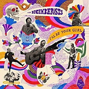 Decemberists - I'll Be Your Girl ryhmässä VINYYLI / Pop-Rock @ Bengans Skivbutik AB (5632840)
