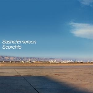 Sasha & Emerson - Scorchio ryhmässä ME SUOSITTELEMME / Perjantain julkaisut / 2025-08-22 @ Bengans Skivbutik AB (5632856)