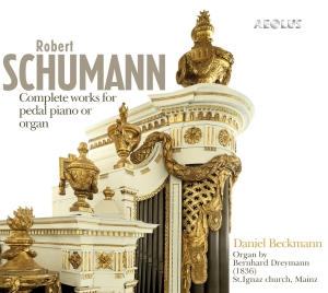 Robert Schumann - Complete Works For Pedal Piano Or O ryhmässä Musiikki / SACD / Klassiskt @ Bengans Skivbutik AB (5632914)
