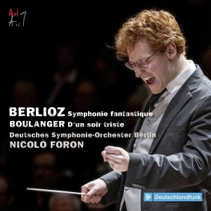 Nicolò Foron & Deutsches Symphonie-Orchester Berlin - Berlioz: Symphonie Fantastique & Boulanger: D'un Soir Triste ryhmässä ME SUOSITTELEMME / Perjantain julkaisut / 2025-08-15 @ Bengans Skivbutik AB (5633048)