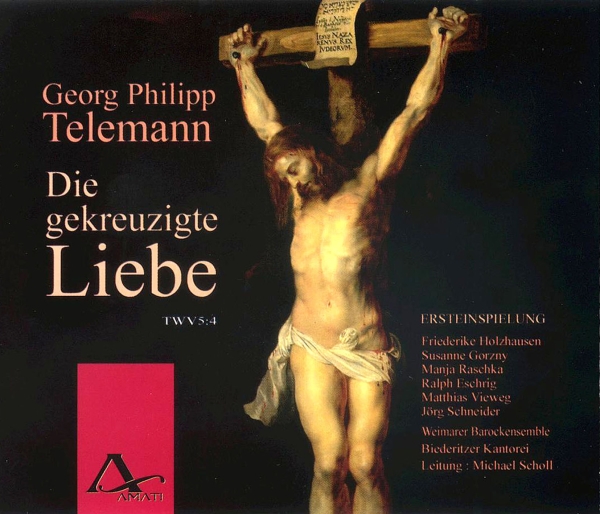 Telemann G P - Die Gekreuzigte Liebe Twv 5:4 ryhmässä CD / Myydyimmät @ Bengans Skivbutik AB (5633091)