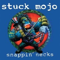Stuck Mojo - Snappin' Necks (Black Vinyl Lp) ryhmässä VINYYLI / Kommande / Hårdrock @ Bengans Skivbutik AB (5633115)