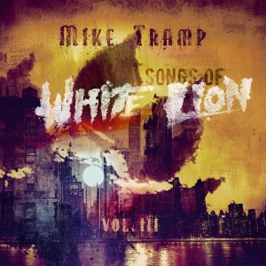 Mike Tramp - Songs Of White Lion Vol. Iii ryhmässä ME SUOSITTELEMME / Perjantain julkaisut / 2025-09-19 @ Bengans Skivbutik AB (5633229)