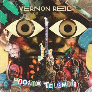 Vernon Reid - Hoodoo Telemetry ryhmässä ME SUOSITTELEMME / Perjantain julkaisut / 2025-10-03 @ Bengans Skivbutik AB (5633316)