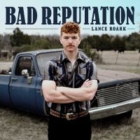 Roark Lance - Bad Reputation ryhmässä CD / Kommande / Country @ Bengans Skivbutik AB (5633366)