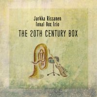 Jarkka Rissanen Tonal Box Trio - The 20Th Century Box ryhmässä CD / Blues @ Bengans Skivbutik AB (5633379)