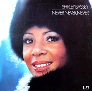 Shirley Bassey - Never, Never, Never ryhmässä ME SUOSITTELEMME / Perjantain julkaisut / 2025-07-25 @ Bengans Skivbutik AB (5633386)