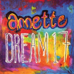 Annette - Dream 17 ryhmässä ME SUOSITTELEMME / Perjantain julkaisut / 2025-08-29 @ Bengans Skivbutik AB (5633419)