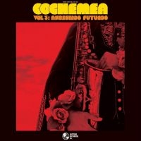 Cochemea - Vol Iii: Ancestros Futuros (Indie E ryhmässä VINYYLI / Kommande / Jazz @ Bengans Skivbutik AB (5633429)