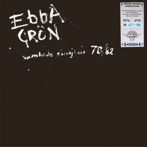 Ebba Grön - Samlade Singlar 78-82 (Ltd Numbered Green Transparent Vinyl) ryhmässä VINYYLI / Kommande / Punk @ Bengans Skivbutik AB (5633502)