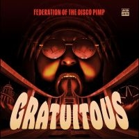 Federation Of The Disco Pimp - Gratuitous ryhmässä VINYYLI / Kommande / Jazz @ Bengans Skivbutik AB (5633520)