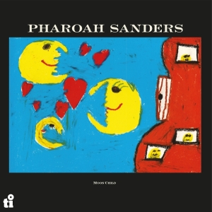 Pharoah Sanders - Moon Child ryhmässä ME SUOSITTELEMME / Perjantain julkaisut / 2025-08-29 @ Bengans Skivbutik AB (5633585)