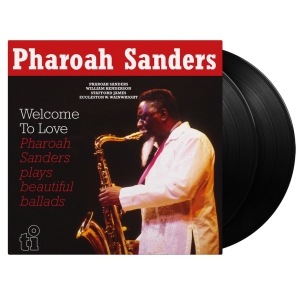Pharoah Sanders - Welcome To Love ryhmässä VINYYLI / Kommande / Jazz @ Bengans Skivbutik AB (5633586)