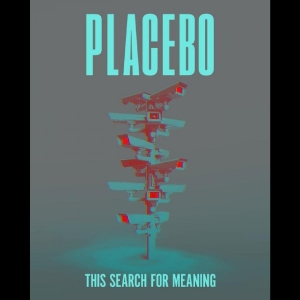 Placebo - This Search For Meaning ryhmässä ME SUOSITTELEMME / Perjantain julkaisut / 2025-10-03 @ Bengans Skivbutik AB (5633701)