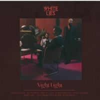 White Lies - Night Light ryhmässä VINYYLI / Kommande / Pop-Rock @ Bengans Skivbutik AB (5633752)