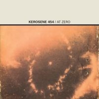 Kerosene 454 - At Zero (Indie Exclusive, Citrine V ryhmässä VINYYLI / Kommande / Pop-Rock @ Bengans Skivbutik AB (5633767)