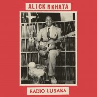 Alick Nkhata - Radio Lusaka ryhmässä VINYYLI / Kommande / Jazz @ Bengans Skivbutik AB (5633826)