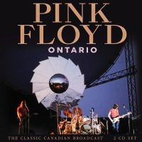 Pink Floyd - Ontario (2 Cd) ryhmässä CD / Kommande / Pop-Rock @ Bengans Skivbutik AB (5633863)