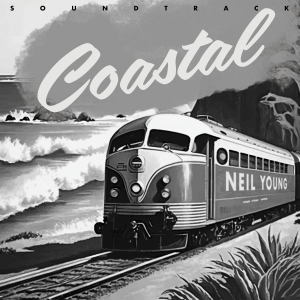 Neil Young - Coastal Soundtrack ryhmässä ME SUOSITTELEMME / Perjantain julkaisut / 2025-09-19 @ Bengans Skivbutik AB (5633881)