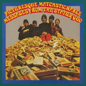 Status Quo - Picturesque Matchstickable Messages From The Status Quo ryhmässä ME SUOSITTELEMME / Startsida - Vinyl Nyheter & Kommande @ Bengans Skivbutik AB (5634386)
