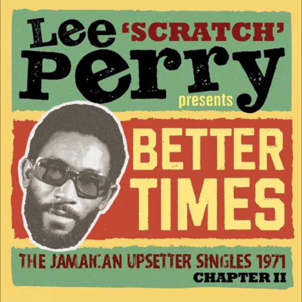 Various Artists - Lee ?Scratch? Perry Presents Better ryhmässä ME SUOSITTELEMME / Perjantain julkaisut / 2025-08-15 @ Bengans Skivbutik AB (5634478)