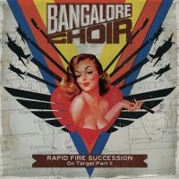 Bangalore Choir - Rapid Fire Succession: On Target Pa ryhmässä CD / Kommande / Hårdrock @ Bengans Skivbutik AB (5634494)