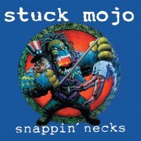 Stuck Mojo - Snappin' Necks (Clear Vinyl Lp) ryhmässä VINYYLI / Kommande / Hårdrock @ Bengans Skivbutik AB (5634590)